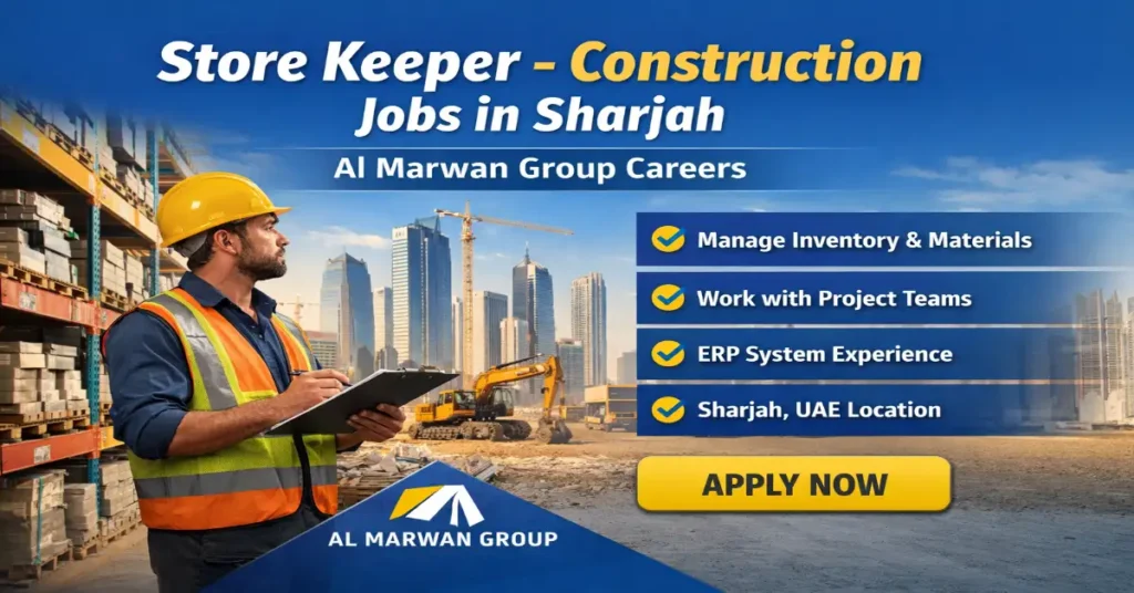 Store Keeper Job in Sharjah 2026 | Al Marwan Group Construction Careers ...